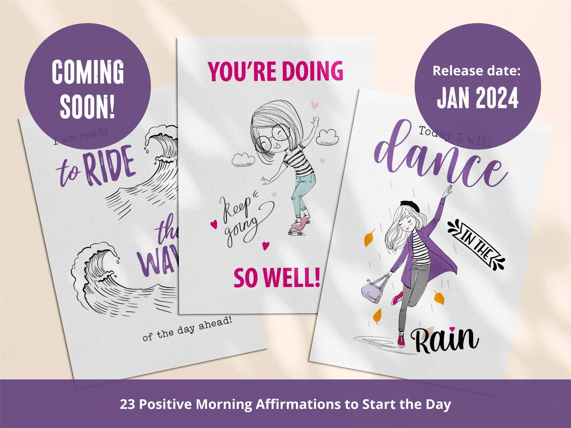 To be released in January 2024: 23 Printable morning affirmation cards to start the day.